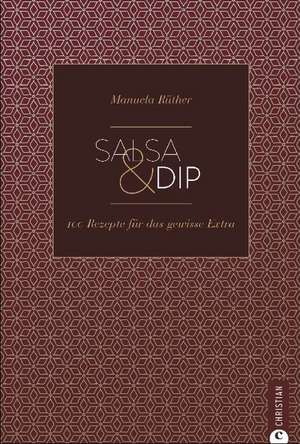 Salsa & Dip de Manuela Rüther