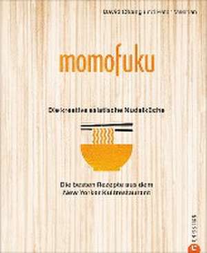 Momofuku: Die kreative asiatische Nudelküche de David Chang