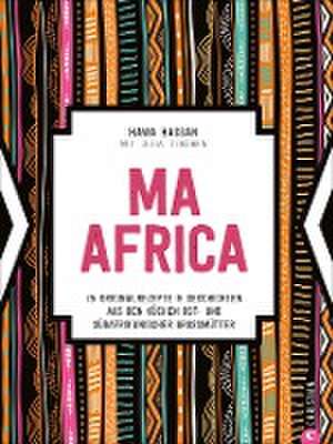 Ma Africa. Das Kochbuch de Hawa Hassan