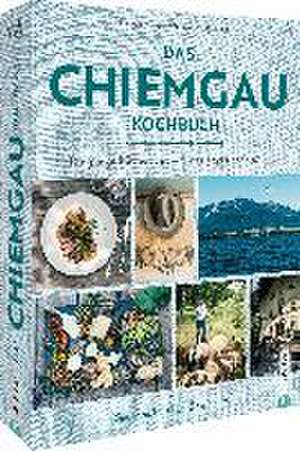 Das Chiemgau-Kochbuch de Hannelore Fisgus