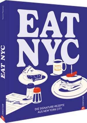 Eat NYC! de Yasmin Newman