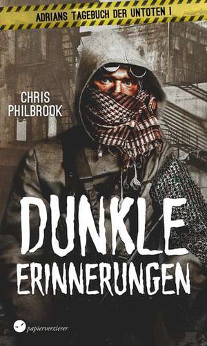 Dunkle Erinnerungen de Chris Philbrook