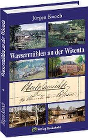 Wassermühlen an der Wisenta de Jürgen Knoch