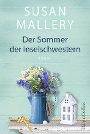 Der Sommer der Inselschwestern de Susan Mallery