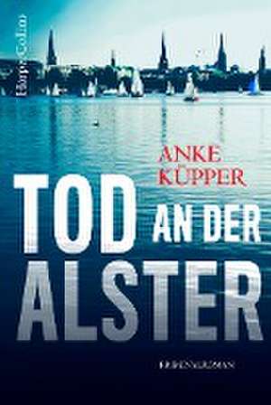 Tod an der Alster de Anke Küpper