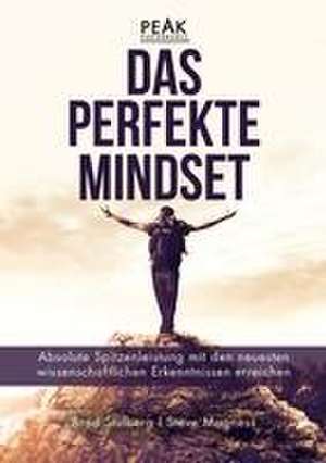 Das perfekte Mindset - Peak Performance de Brad Stulberg