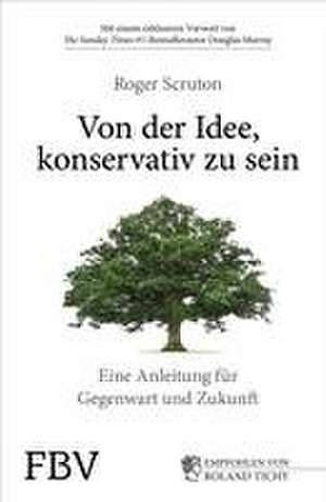 Von der Idee, konservativ zu sein de Roger Scruton