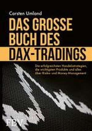 Das große Buch des DAX-Tradings de Carsten Umland