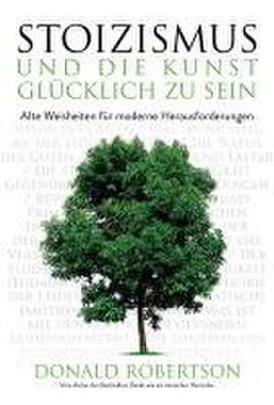 Stoizismus und die Kunst, glücklich zu sein de Donald Robertson