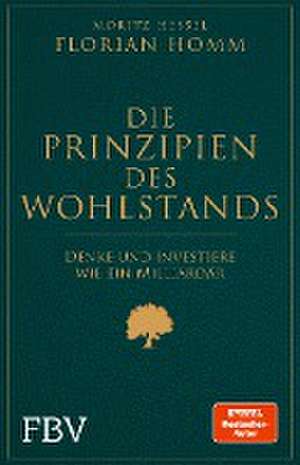 Die Prinzipien des Wohlstands de Florian Homm