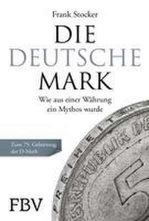 Die Deutsche Mark de Frank Stocker