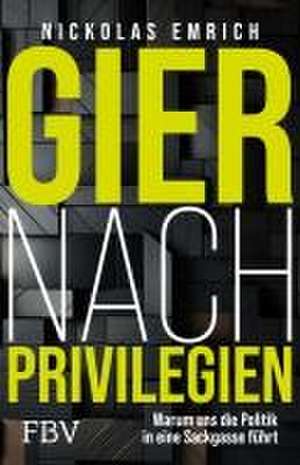 Gier nach Privilegien de Nickolas Emrich