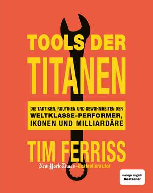 Tools der Titanen de Tim Ferriss
