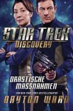 Star Trek - Discovery 2: Drastische Maßnahmen de Dayton Ward