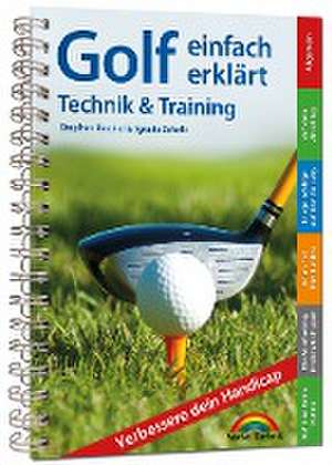 Golf einfach erklärt - Technik und Training de Markt+Technik Verlag GmbH