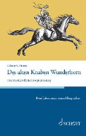 Des alten Knaben Wunderhorn de Günter Menne