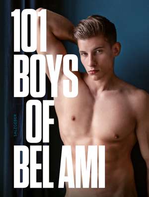 101 Boys of Bel Ami de Ami Bel