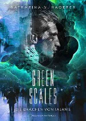 Green Scales de Katharina V. Haderer