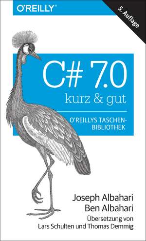 C# 7.0 - kurz & gut de Joseph Albahari