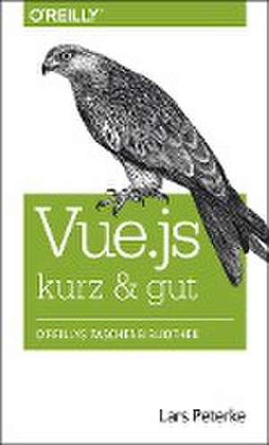 Vue.js kurz & gut de Lars Peterke