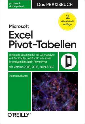 Microsoft Excel Pivot-Tabellen - Das Praxisbuch de Helmut Schuster