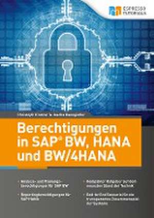 Berechtigungen in SAP BW, HANA und BW/4HANA de Christoph Kretner