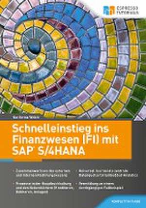 Schnelleinstieg ins Finanzwesen (FI) mit SAP S/4HANA de Karlheinz Weber