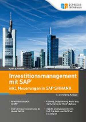 Investitionsmanagement in SAP inkl. Neuerungen in S/4HANA - 2., erweiterte Auflage de Robin Schneider