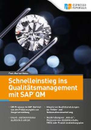 Schnelleinstieg ins Qualitätsmanagement mit SAP QM de Paul-Werner Neiss