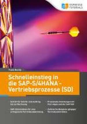 Schnelleinstieg in die SAP-S/4HANA-Vertriebsprozesse (SD) de Frank Bechly