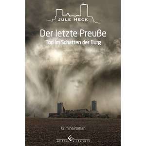 Tod im Schatten der Burg - Der letzte Preuße de Jule Heck