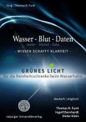 Wasser - Blut - Daten / water - blood - data de Thomas R. Funk