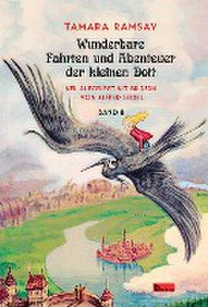 Wunderbare Fahrten und Abenteuer der kleinen Dott. de Tamara Ramsay