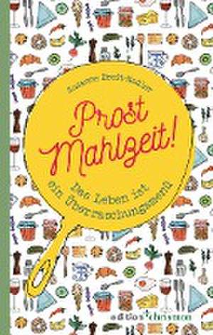 Prost Mahlzeit! de Susanne Breit-Keßler