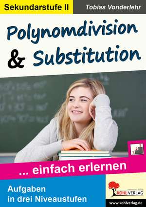 Polynomdivision & Substitution de Tobias Vonderlehr