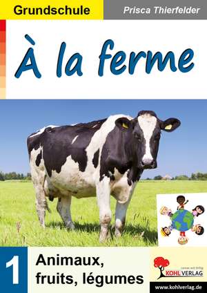 À la ferme / Grundschule de Prisca Thierfelder