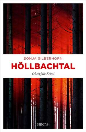 Höllbachtal de Sonja Silberhorn