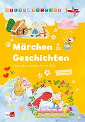 Weltentdecker: Märchen & Geschichten zum Erzählen und Nachsp