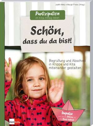 Schön, dass du da bist! de Judith Metz