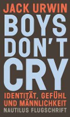 Boys don't cry de Jack Urwin