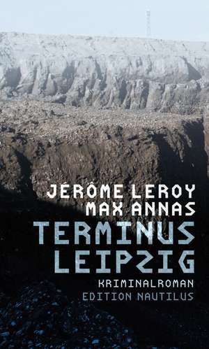 Terminus Leipzig de Jérôme Leroy