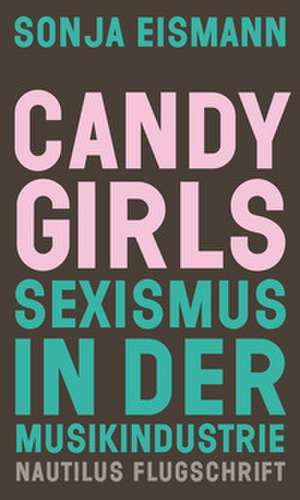Candy Girls de Sonja Eismann