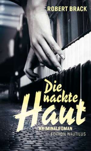 Die nackte Haut de Robert Brack