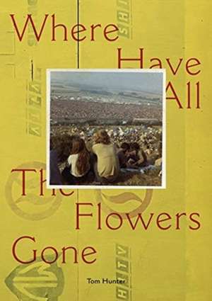 Where Have All the Flowers Gone de Tom Hunter