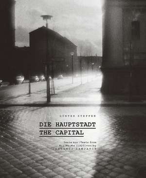 The Capital: East Berlin in the Eighties de Gunther Steffen