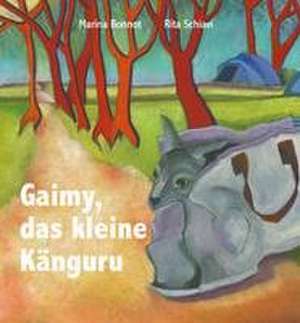 Gaimy, das kleine Känguru de Rita Schiavi