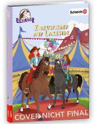 schleich® Horse Club(TM) - Zirkusfieber auf Lakeside de Friederike Kühn