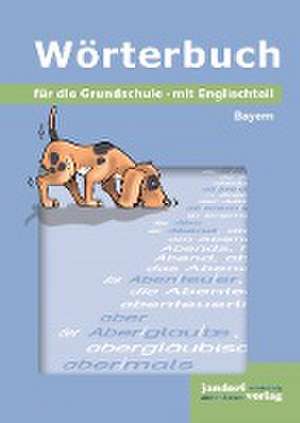 Wörterbuch für die Grundschule (Ausgabe Bayern) de Peter Wachendorf