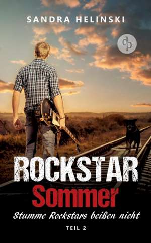 Stumme Rockstars beißen nicht - Rockstar Sommer (Teil 2) de Sandra Helinski