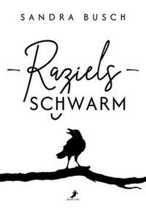 Raziels Schwarm de Sandra Busch